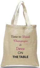 Wedding Welcome Tote on All Cotton Canvas with Popular Statement, "Time To Drink Champagne ..." Available at Discount Prices! Just $3.99 Each. 