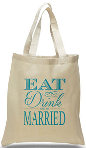 Wedding Welcome Tote made of 100% cotton canvas with popular saying, "Eat, Drink and Be Married" at Discount and Wholesale Pricing.