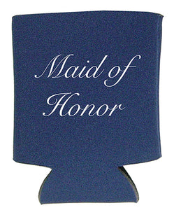 Koozie for the Maid of Honor Just $5.00 Each.
